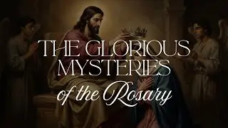 Holy Rosary — Glorious Mysteries (Wednesday / Sunday) | Catholic Prayer & Meditation