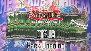 OTS 18 Pack Opening | YuGiOh! Pack Opening | 50 PACKS!
