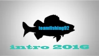 Teamfishing92 // intro 2016