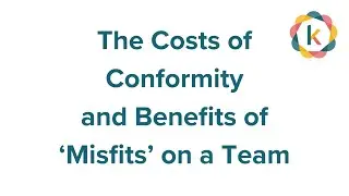 The Cost of Conformity and Benefits of 'Mistfits' on a Team