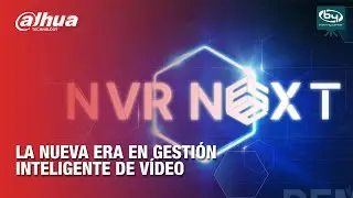 NVR NEXT: La nueva era en gestión inteligente de vídeo | By Demes