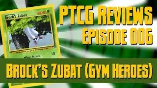 PTCG Reviews 006: Brock's Zubat