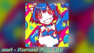 nari - Kuromi Face Tat (slowed & reverb)