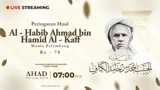 🔴 LIVE STREAMING | Memperingati Haul Al - Habib Ahmad bin Hamid Al - Kaff