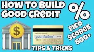 How to Build Good Credit with High Credit Scores & FICO Scores | Simple Real Tips & Tricks