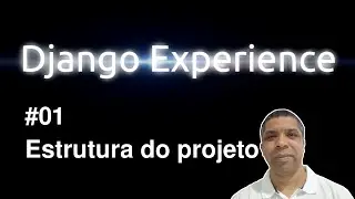 Como criar um projeto Django completo + API REST + Render Template - Django Experience #01