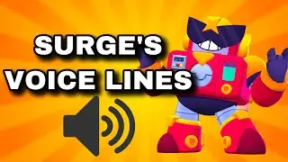 ALL SURGE&rsquo;S VOICE LINES! | Surge Voice Brawl Stars (Voix Surge)