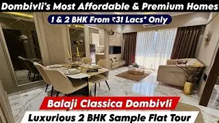 Balaji Classica Dombivli | 2 Bhk Sample Flat | New Project in Dombivli East |  Booking 📞 8800678921