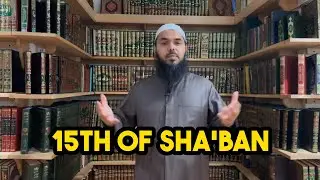 What to do on the 15th of Sha'ban - is it Bi'dah? | Uthman ibn Farooq