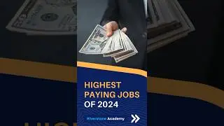 5 Highest Paying Jobs of 2024!