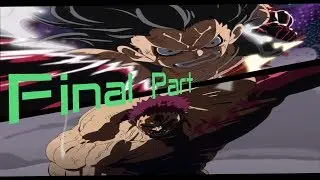 One Piece「AMV」- Luffy Snake Man vs Katakuri [Final Part]