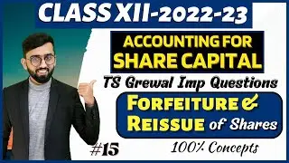 TS Grewal Important Questions of Forfeiture & Reissue of Shares| Share Capital Class 12 Accounts |