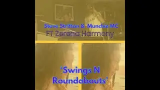 Steve Stritton & Munchie MC FT Zerena Harmony 'Swings N Roundabouts'
