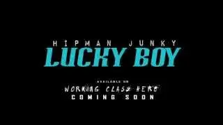 Hipman Junky   Lucky Boy Audio)