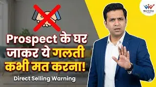 Prospect के घर जाकर ये गलती कभी मत करना! ❌ | Relationship Building Tips for Vestige Leaders