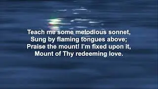 Come Thou Fount of Every Blessing