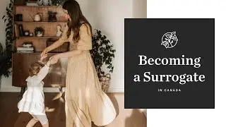How to become a surrogate - Surrogacy in Canada