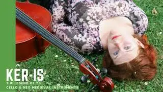 K&ecirc;r-Is - cello & neo medieval instruments