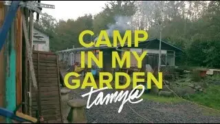 Camp in my garden