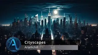 Artellichill - Cityscapes [AI Generated Chillout]