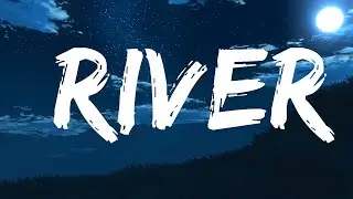 Bishop Briggs - River (Lyrics)  | Galaxy Music
