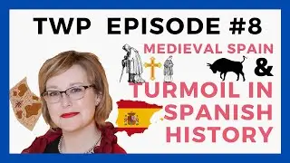 Medieval Spain and Turmoil in Spanish History | Feat. Dr. Amanda Dotseth