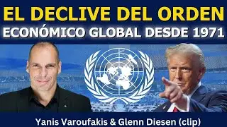 Yanis Varoufakis: Cómo se desmoronó el orden económico global desde 1971