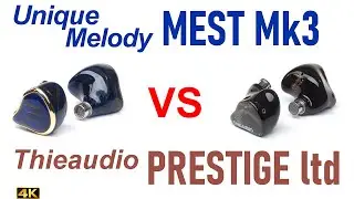 Unique Melody Mest Mk3 vs Thieaudio Prestige Ltd  - IEM sound comparison