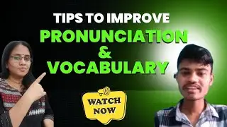 #408 Tips to improve Pronunciation and Vocabulary | Want to be a fluent speaker? Watch this |