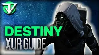 Destiny - XUR GUIDE and Legacy Engrams for The Taken King! (Destiny Tips & Tricks)