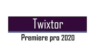 Twixtor - in Adobe Premiere Pro CC (Video editor)