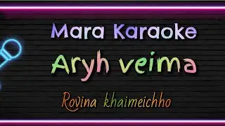 Mara Karaoke | Aryh veima | Rovina khaimeichho | Blues Rock Music |