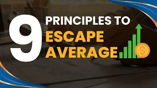 9 Principles to Escape Average - Think Rich