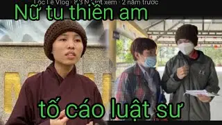 NỮ tu sĩ thiền am vạch trần vụ giả chữ k&yacute; ủy quyền luật sư