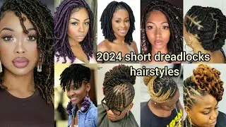 2024 short dreadlocks hairstyles | Dreadlocks styles for African American ladies |Braids Hairstyles