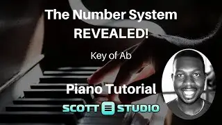 The Number System REVEALED in Ab Piano Tutorial | Scott Studio