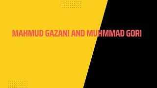 Mahmud Gazani and Muhmmad Gori