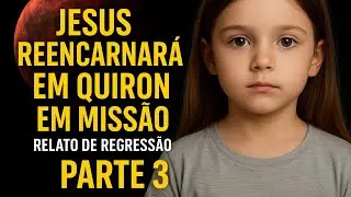 PARTE 3: Crian&ccedil;a de 7 anos viveu 300 ANOS em QU&Iacute;RON -  RELATO DE REGRESS&Atilde;O VIDAS PASSADAS
