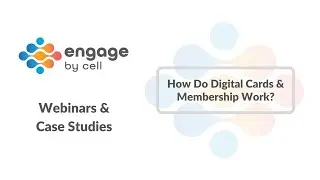 Engage By Cell: Digital Cards