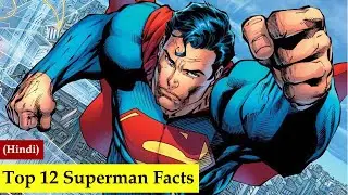 Top 12 Superman Facts (Hindi)