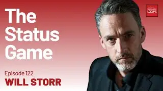 Ep.122 &mdash; Will Storr &mdash; The Status Game