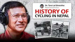 History of Cycling in Nepal | Culture, Change & Cities | Dr. Tara Lal Shrestha | Sushant Pradhan