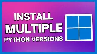 How To Install Multiple Python Versions On Windows 10 & 11 | 5 Minute Tutorial