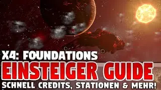 X4: Foundations | 7.5 Einsteiger Guide 2025 - Schnelle Credits - Gutes Satellitennetz 🚀 Quiq
