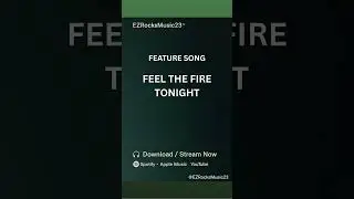 FEEL THE FIRE TONIGHT - CLUB MIX | @EZRocksMusic23 |