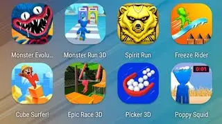 Monster Evolution,Monster Run,Spirit Run,Freeze Rider,Cube Surfer,Epic Race 3D,Picker 3D,Poppy Squid
