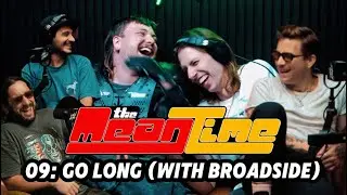 Go Long (With Broadside) - The Mean Time Podcast
