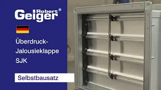 &Uuml;berdruckjalousieklappe SJK &ndash; Anleitung zum Selbstbausatz der Robert Geiger Technische Bauteile GmbH