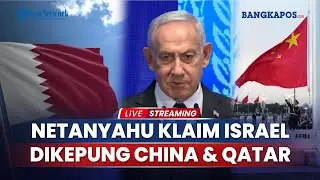 Zionis Tuai Karma! Netanyahu Klaim Israel Kini Dikepung China dan Qatar hingga Serangan Siber