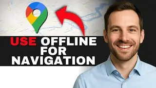 How to Use Google Maps Offline for Navigation (QUICK GUIDE)